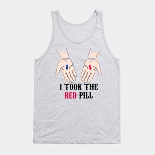 I Took The Red Pill Tank Top
